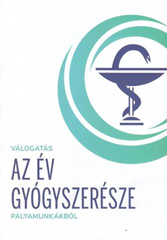 Válogatás az Év Gyógyszerésze pályamunkákból